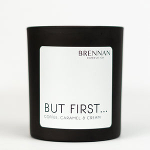 But First.... Coffee scented candle